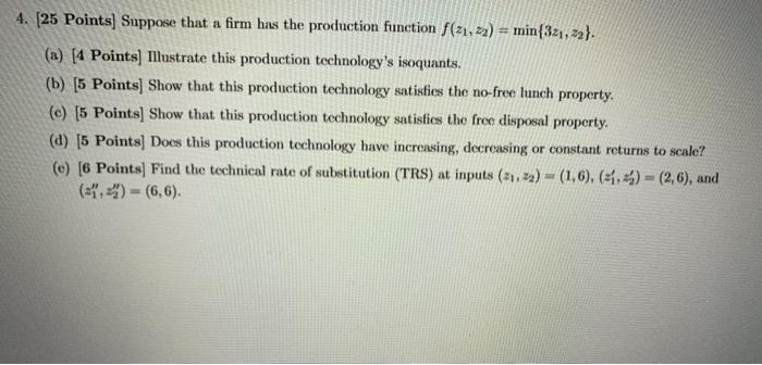Solved 4. (25 Points) Suppose that a firm has the production | Chegg.com