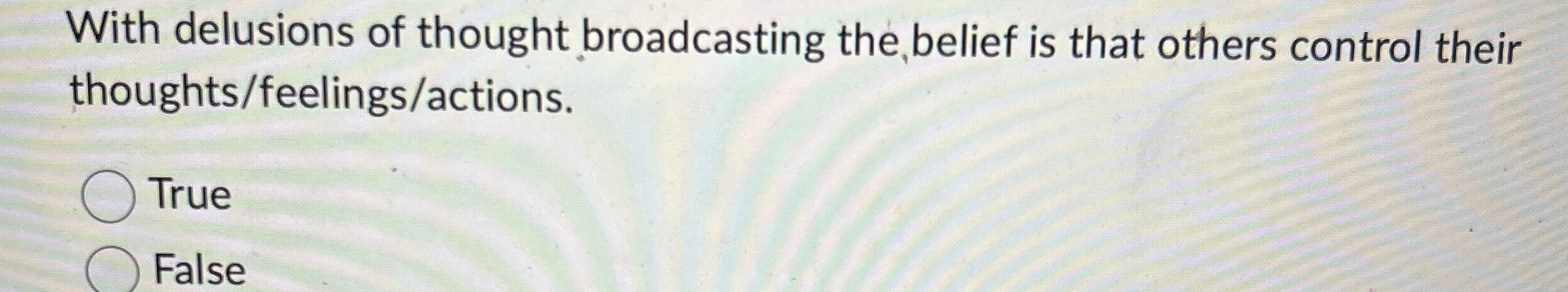 Solved With delusions of thought broadcasting the, belief is | Chegg.com