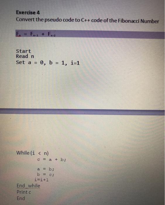 Solved Exercise 4 Convert the pseudo code to C++ code of the | Chegg.com