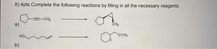 Solved 8) 4pts Complete the following reactions by filling | Chegg.com
