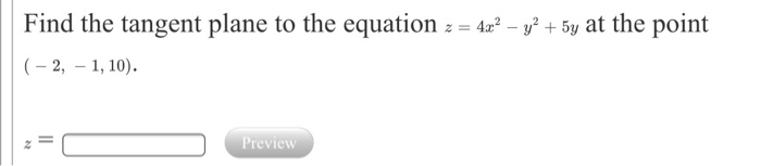 Solved Find The Tangent Plane To The Equation Z 4x2 Y2