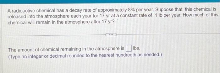 Solved A radioactive chemical has a decay rate of | Chegg.com