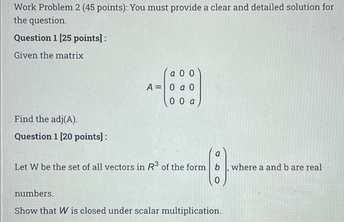 Solved Work Problem 2 (45 points): You must provide a clear | Chegg.com