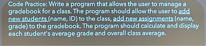 Solved Code Practice: Write a program that allows the user | Chegg.com