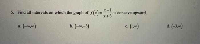 Solved 5. Find all intervals on which the graph of f(x)= *** | Chegg.com