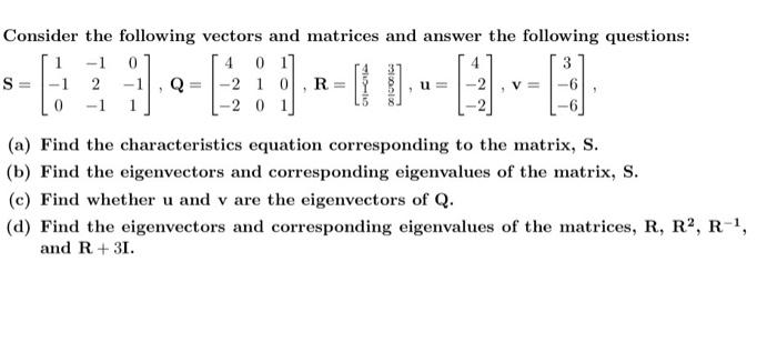 Solved Consider the following vectors and matrices and | Chegg.com