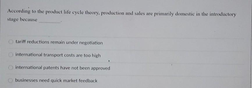 Solved According To The Product Life Cycle Theory, | Chegg.com