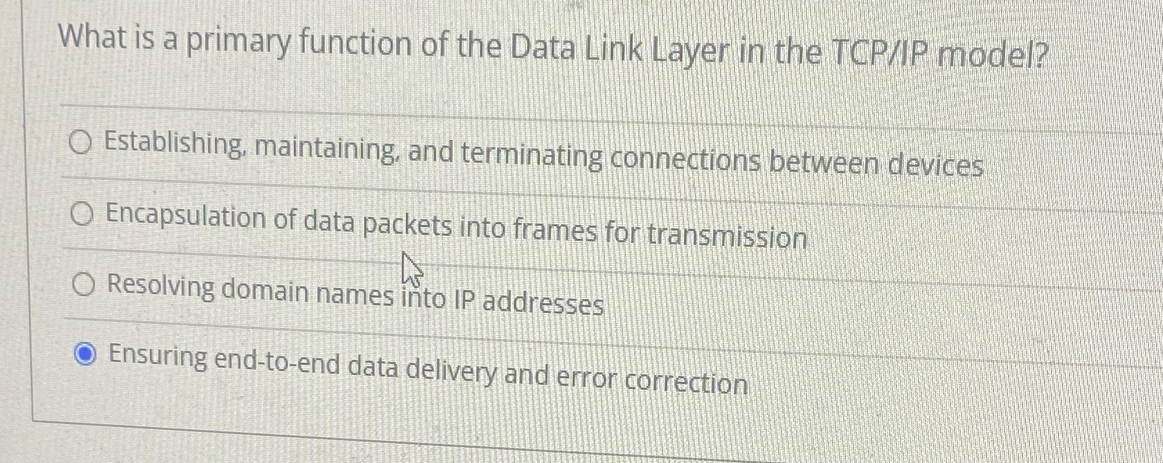 Solved What is a primary function of the Data Link Layer in | Chegg.com