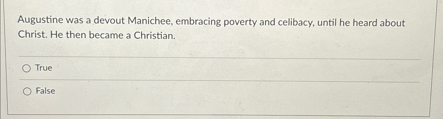 Solved Augustine was a devout Manichee, embracing poverty | Chegg.com