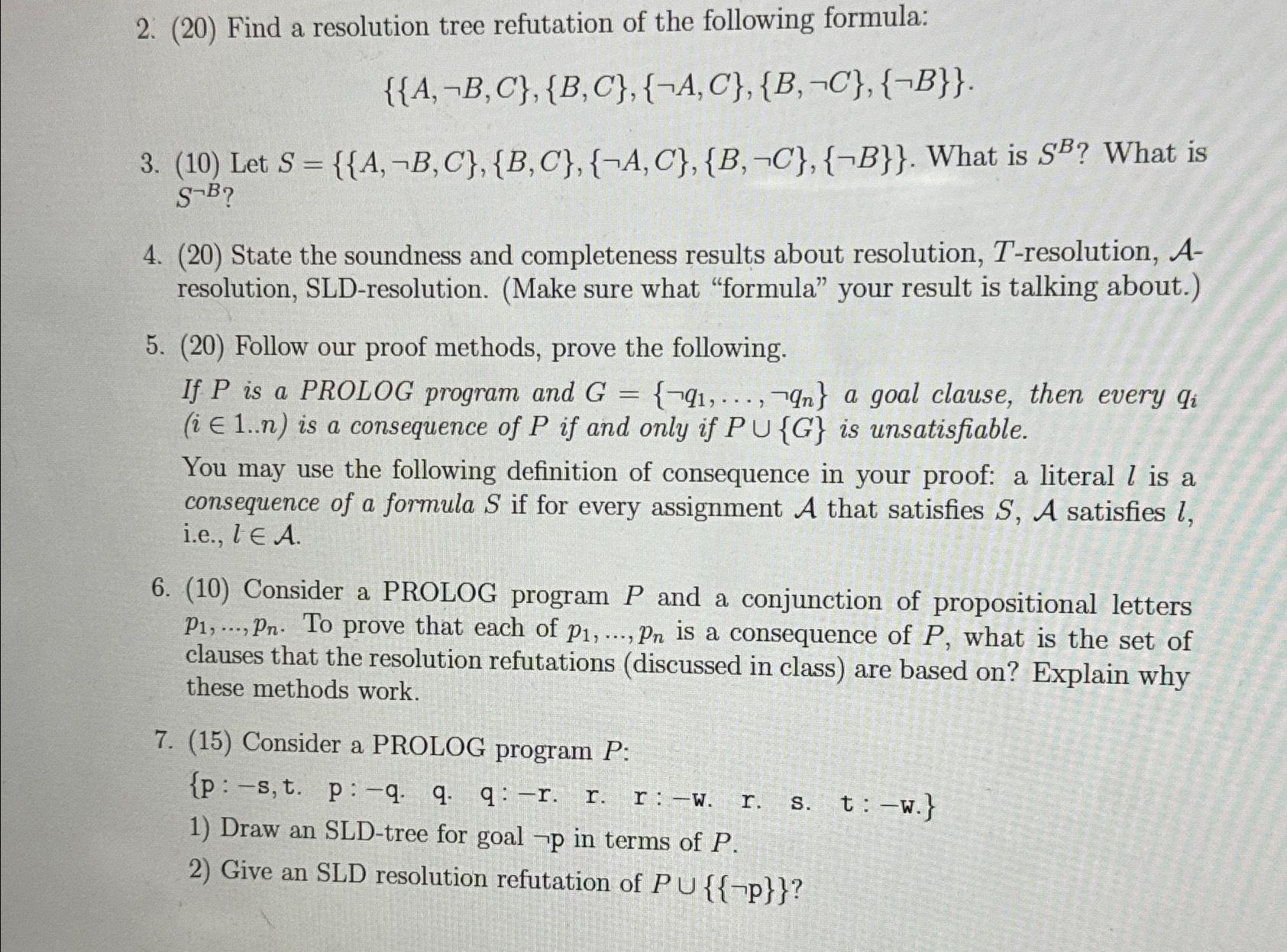 Solved (20) ﻿Find a resolution tree refutation of the | Chegg.com