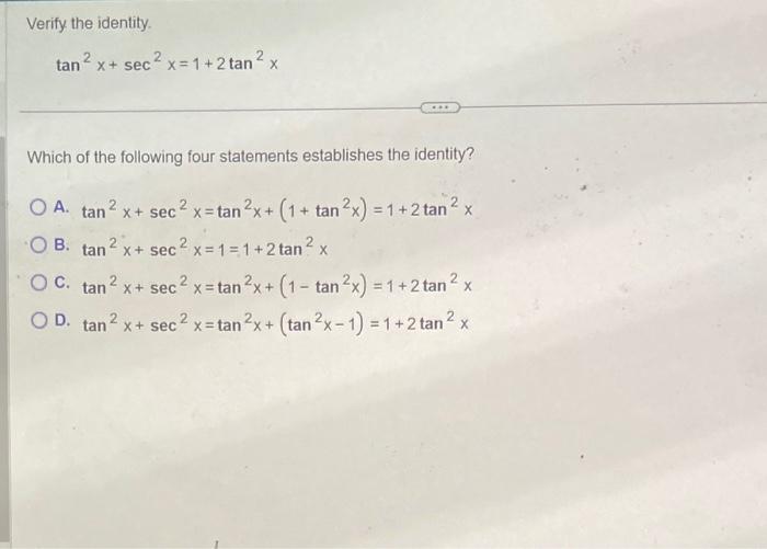 solved-verify-the-identity-tan2x-sec2x-1-2tan2x-which-of-chegg