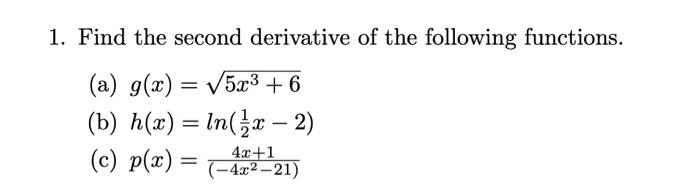 Solved 1. Find the second derivative of the following | Chegg.com