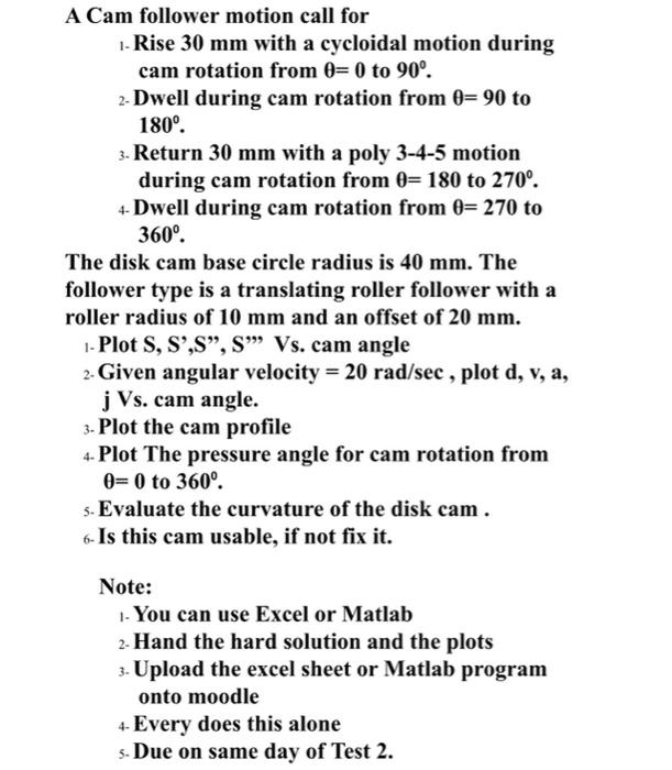 Solved A Cam follower motion call for 1. Rise 30 mm with a
