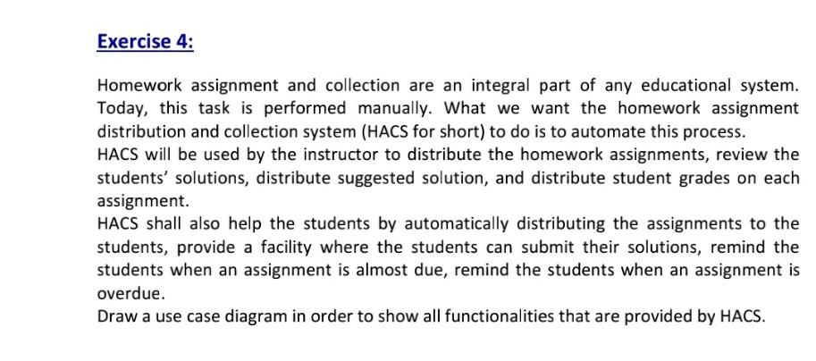 Solved Exercise 4: Homework assignment and collection are an | Chegg.com
