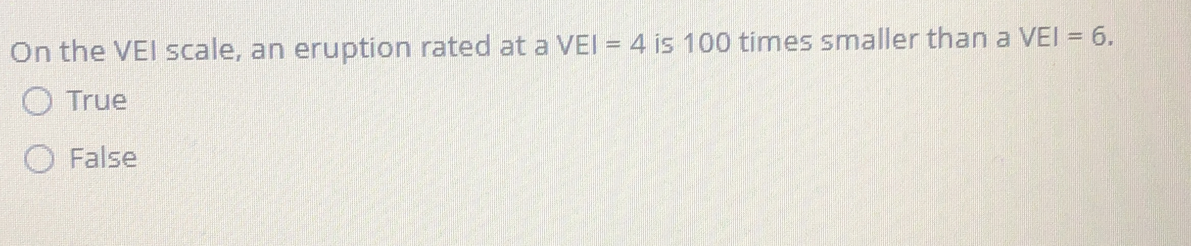 Solved On the VEI scale, an eruption rated at a VEI=4 ﻿is | Chegg.com