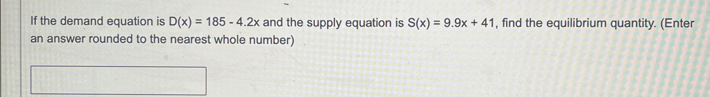 Solved If The Demand Equation Is D(x)=185-4.2x ﻿and The 