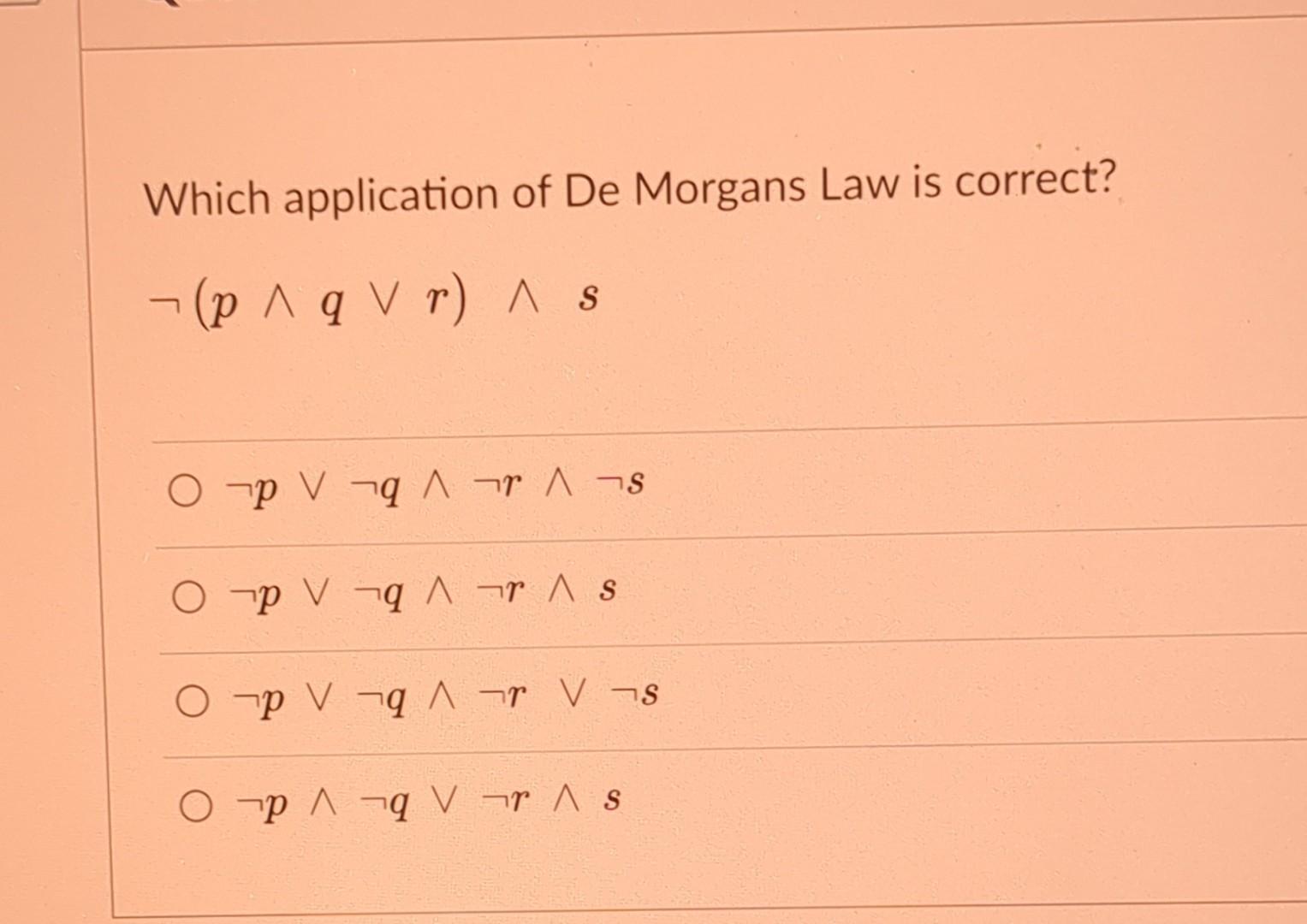 Solved Which application of De Morgans Law is correct? | Chegg.com