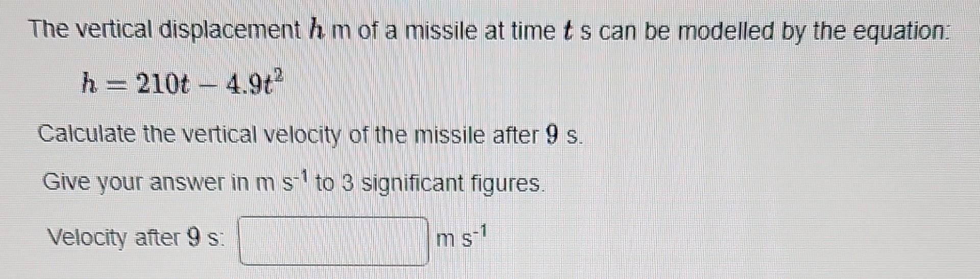 Solved The vertical displacement h m of a missile at time t | Chegg.com
