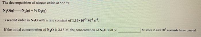 Solved The decomposition of nitrous oxide at 565 °C N2O(g) | Chegg.com