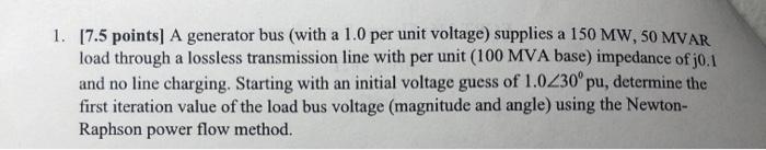 Solved 1. [7.5 points) A generator bus (with a 1.0 per unit | Chegg.com