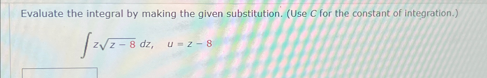 Solved Evaluate the integral by making the given | Chegg.com