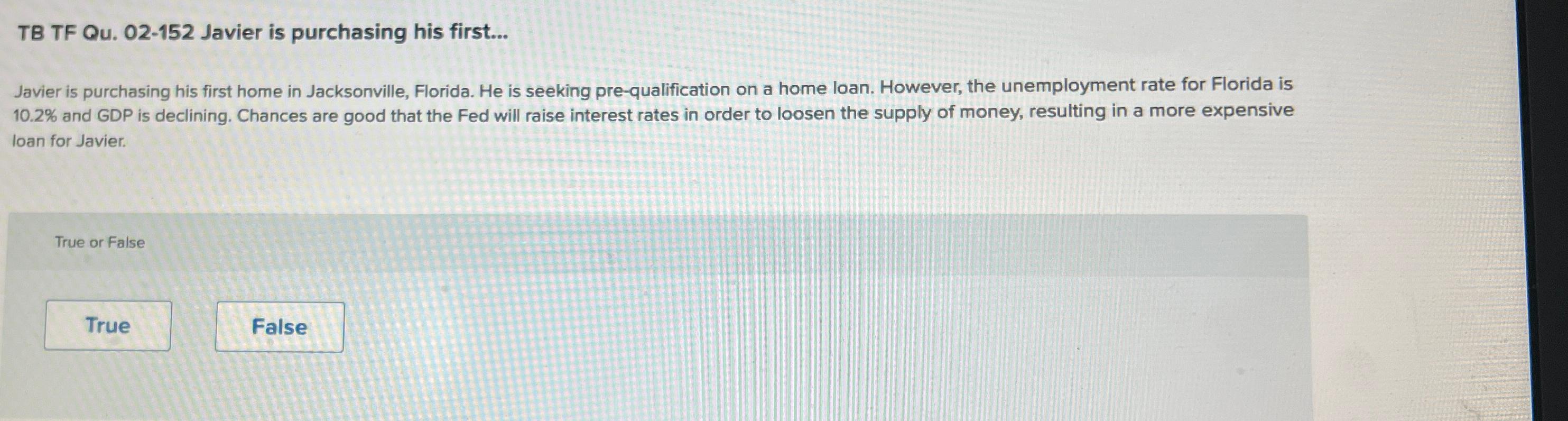 Solved TB TF Qu. 02152 ﻿Javier is purchasing his