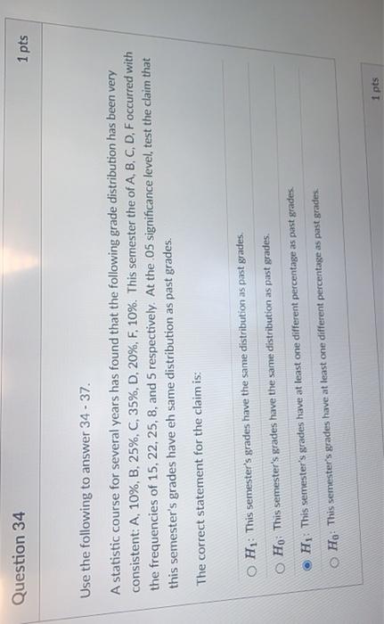 Solved Question 34 1 pts Use the following to answer 34 - | Chegg.com