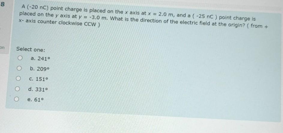 Solved 8 A (-20 nC) point charge is placed on the x axis at | Chegg.com