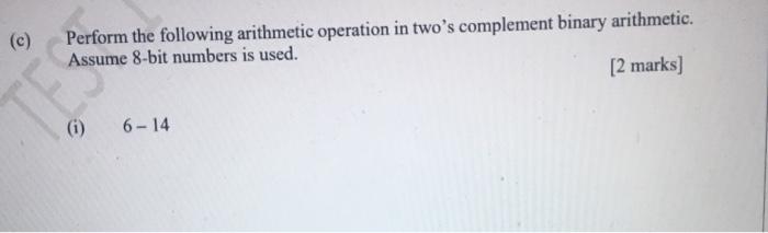 Solved (c) Perform the following arithmetic operation in | Chegg.com