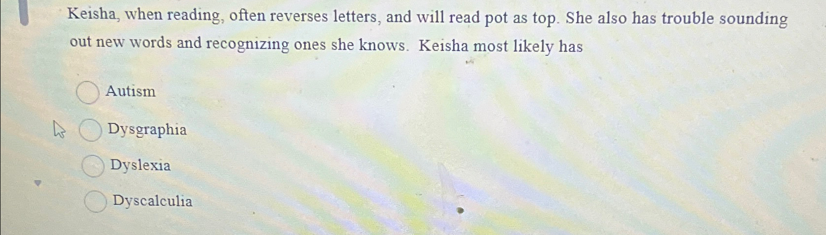 Solved Keisha, when reading, often reverses letters, and | Chegg.com