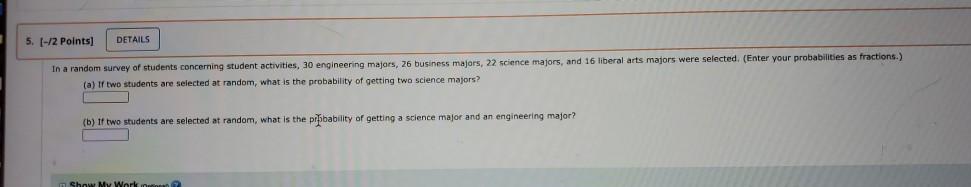 Solved 5. 1-/2 Points) DETAILS In a random survey of | Chegg.com