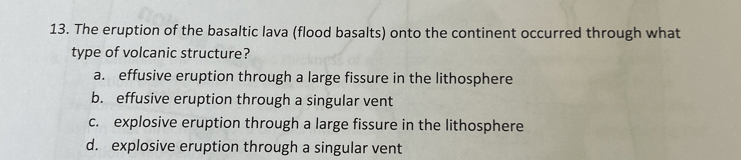Solved The eruption of the basaltic lava (flood basalts) | Chegg.com