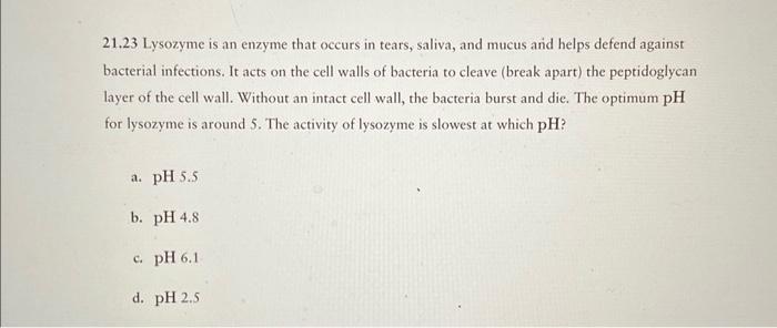 21.23 Lysozyme is an enzyme that occurs in tears, | Chegg.com
