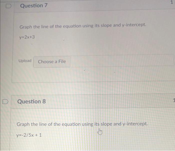 Solved 1 Question 7 Graph the line of the equation using its | Chegg.com