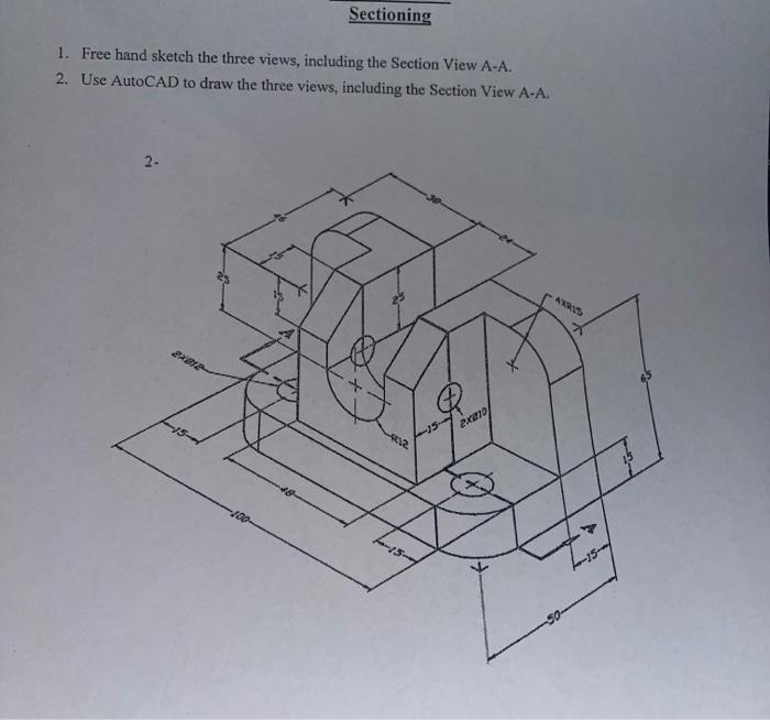 Solved 1. Free hand sketch the three views, including the | Chegg.com