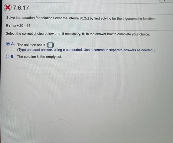 Solved Score: 0 of 1 pt X 7.6.15 Solve the equation for | Chegg.com