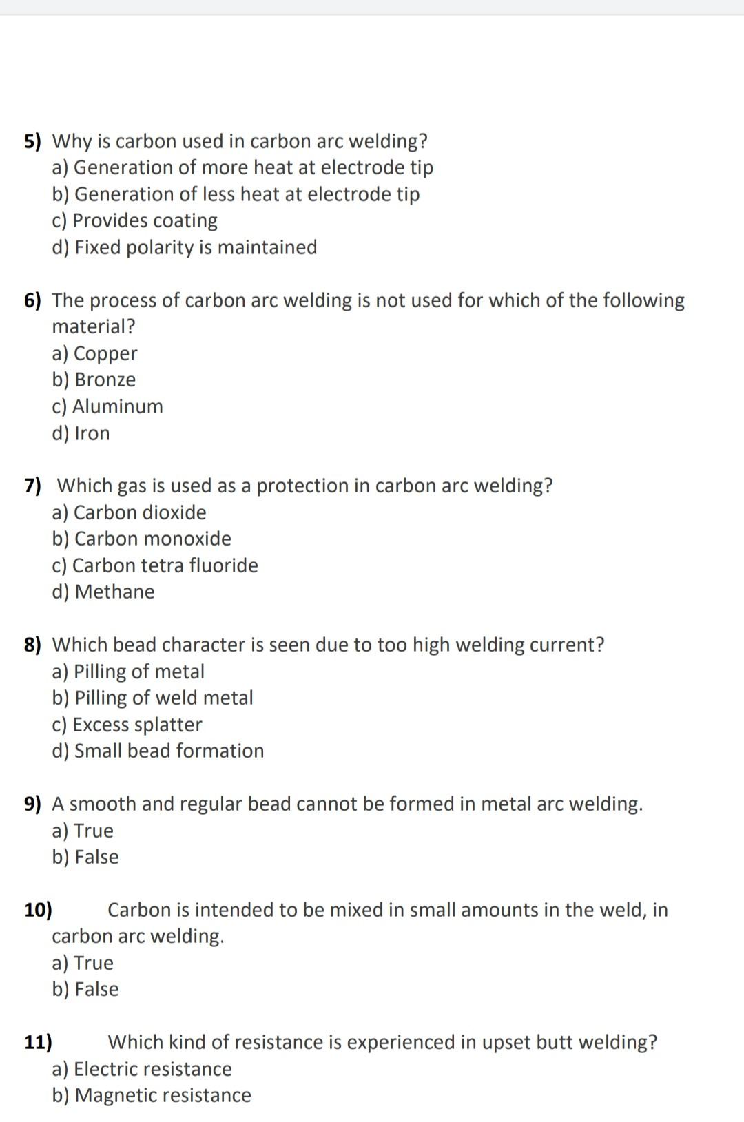 Solved 5) Why is carbon used in carbon arc welding? a)
