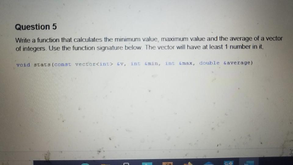 Solved Question 5 Write a function that calculates the | Chegg.com