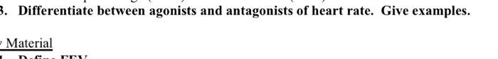 Solved 3. Differentiate between agonists and antagonists of | Chegg.com