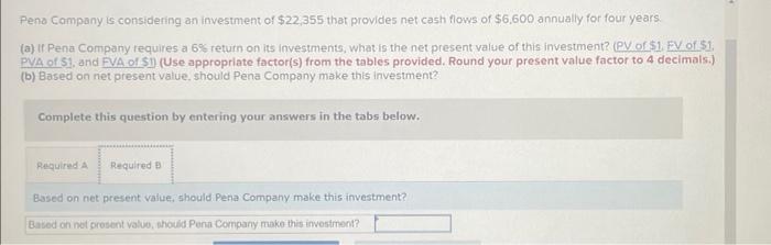 Solved Pena Company Is Considering An Investment Of $22,355 | Chegg.com