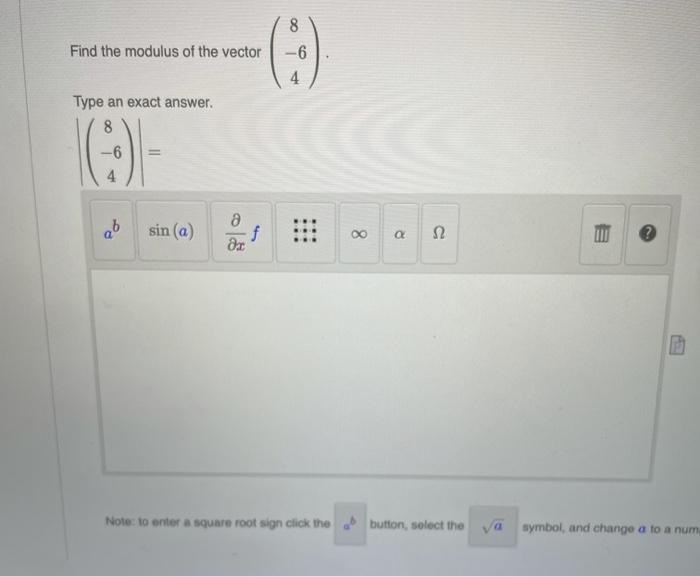 Solved 8 Find the modulus of the vector Type an exact | Chegg.com