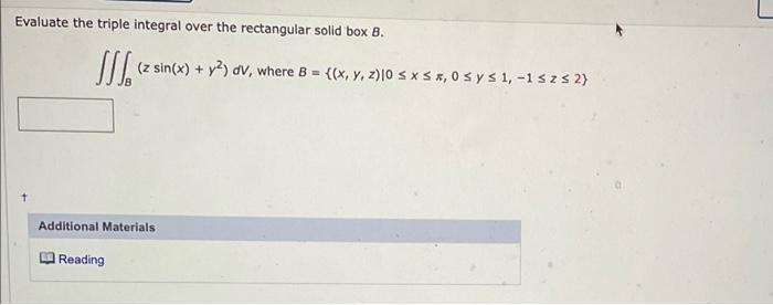 Solved Evaluate the triple integral over the rectangular | Chegg.com