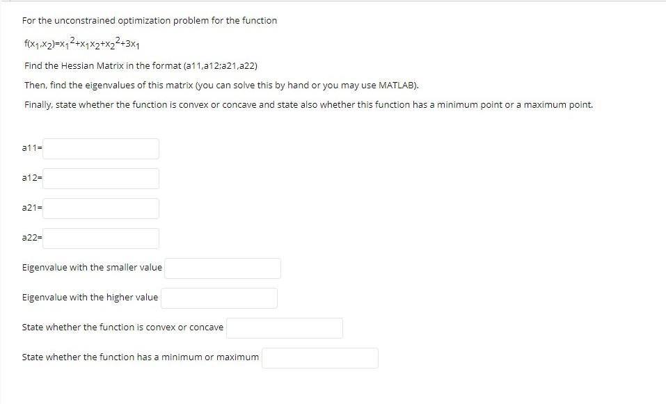 Solved For the unconstrained optimization problem for the | Chegg.com