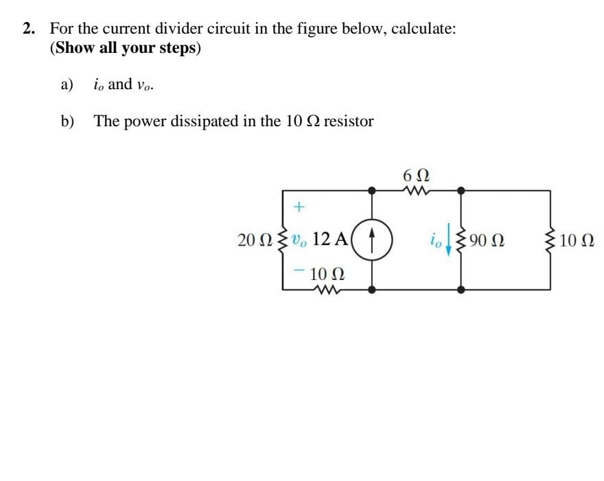 Solved 2. For the current divider circuit in the figure | Chegg.com