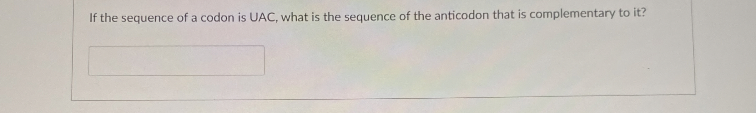 If the sequence of a codon is UAC, what is the | Chegg.com