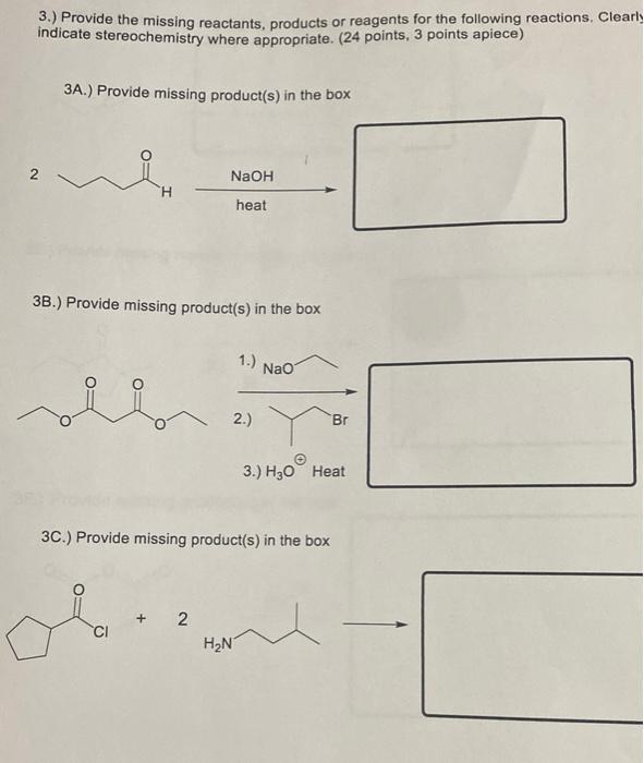 Solved 3.) Provide The Missing Reactants, Products Or | Chegg.com