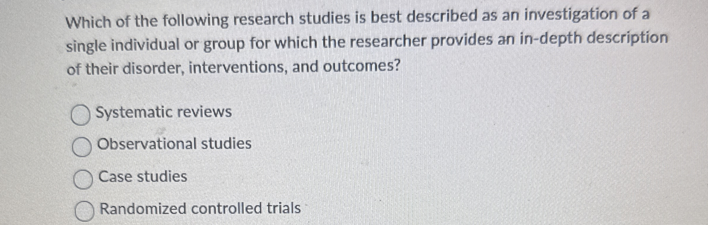 Solved Which of the following research studies is best | Chegg.com