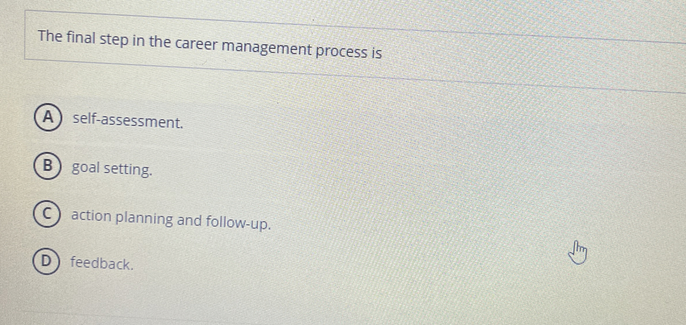 Solved The final step in the career management process | Chegg.com