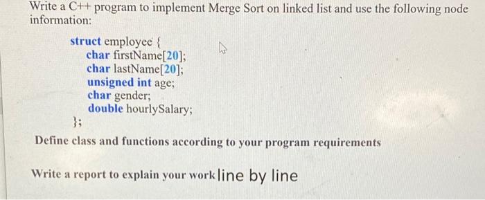 Solved Write a C++ program to implement Merge Sort on linked | Chegg.com