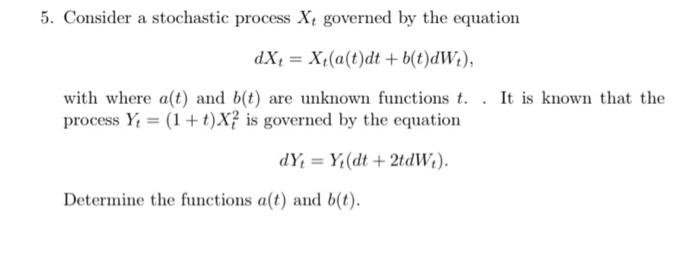 5. Consider a stochastic process Xgoverned by the | Chegg.com